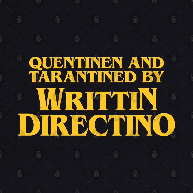 Quentinen And Tarantined By Writtin Directino by Three Meat Curry